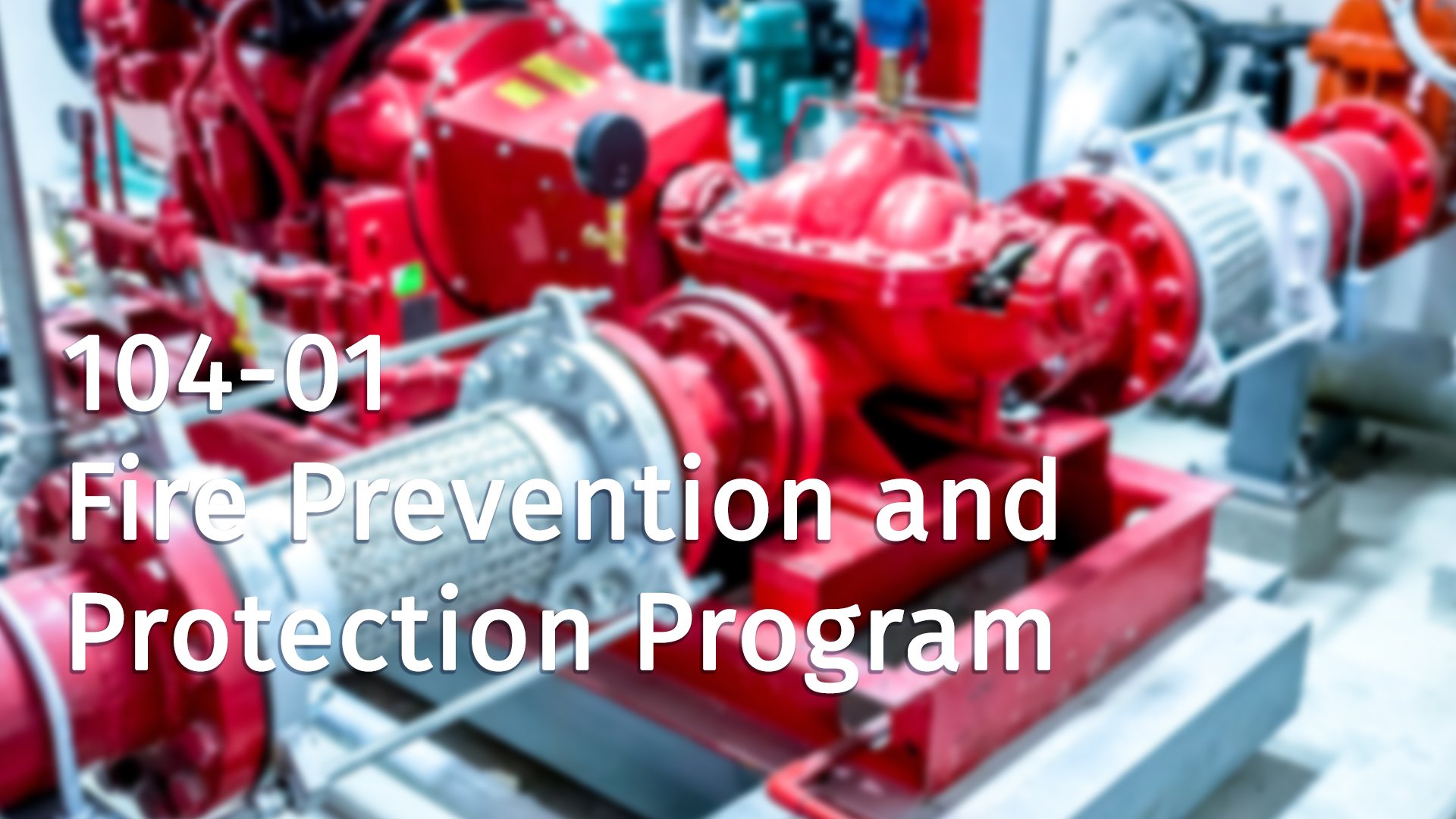 104-01 Fire Prevention and Protection Program