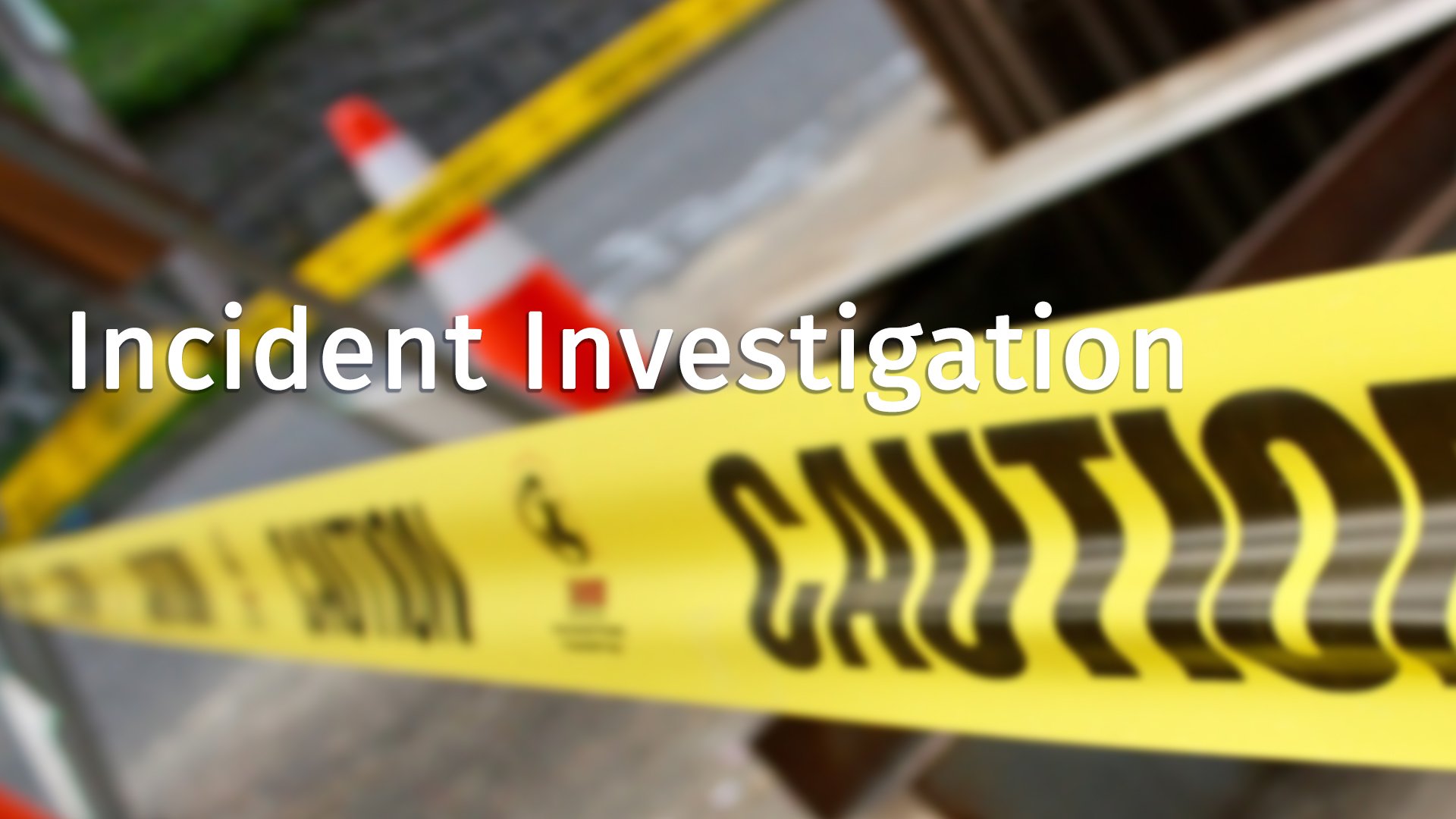 Incident Investigation