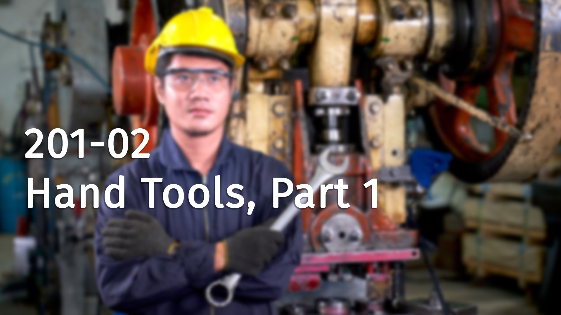 201-02 Hand Tools, Part 1