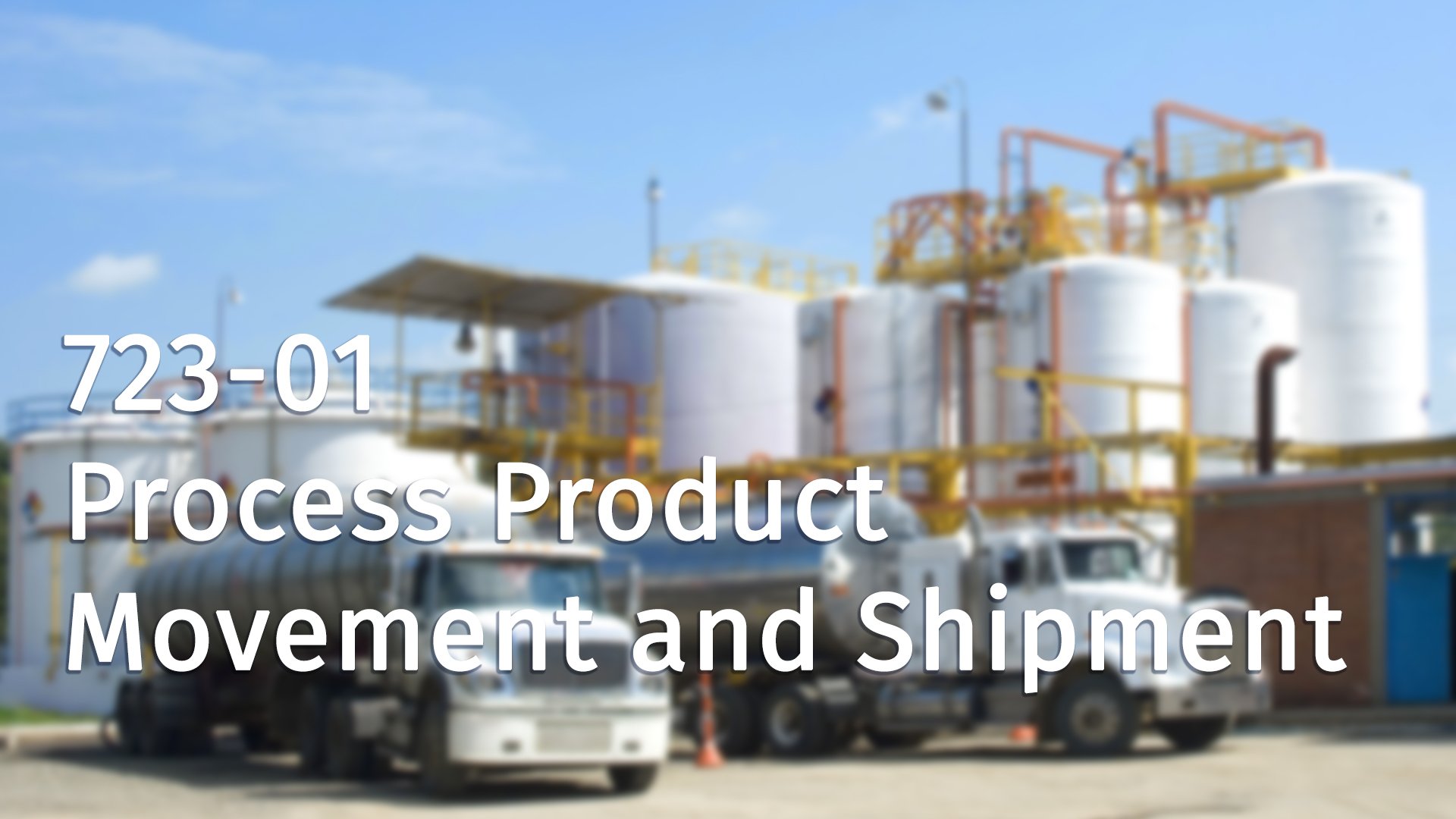 723-01 Process Product Movement and Shipment