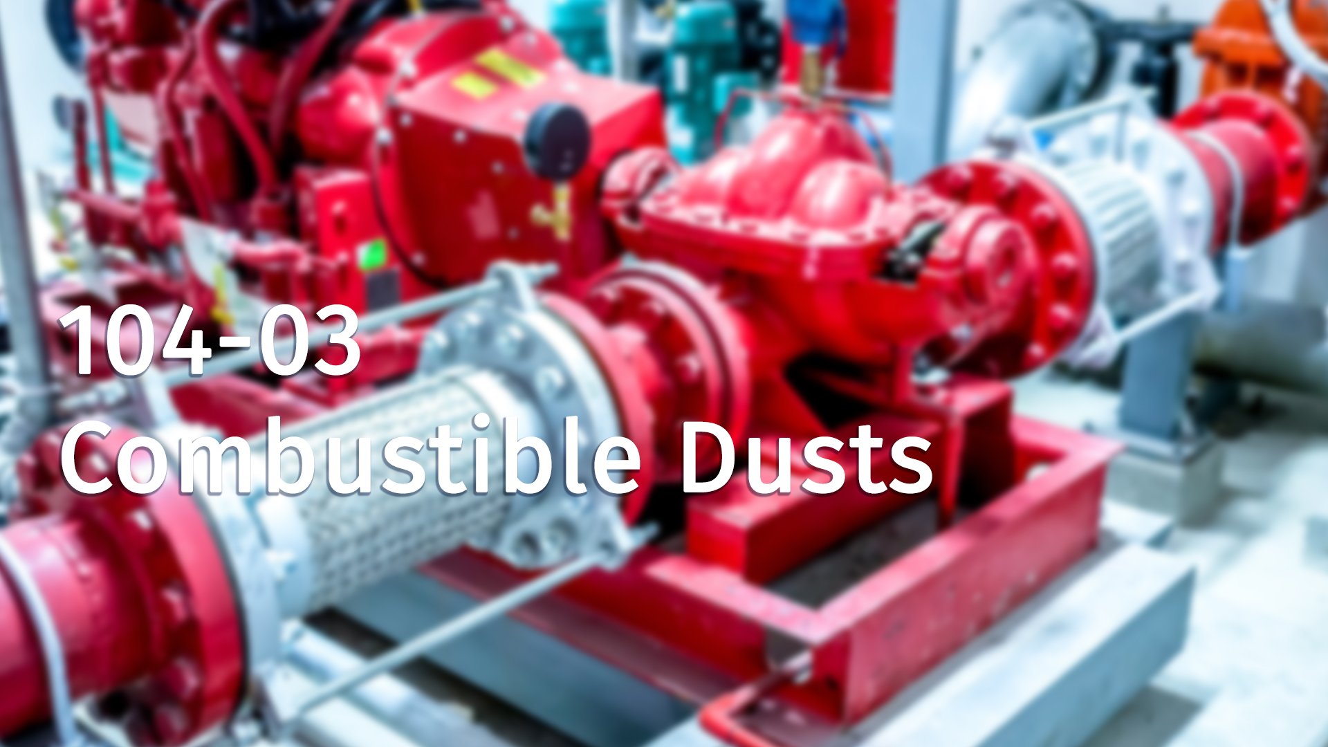 104-03 Combustible Dusts