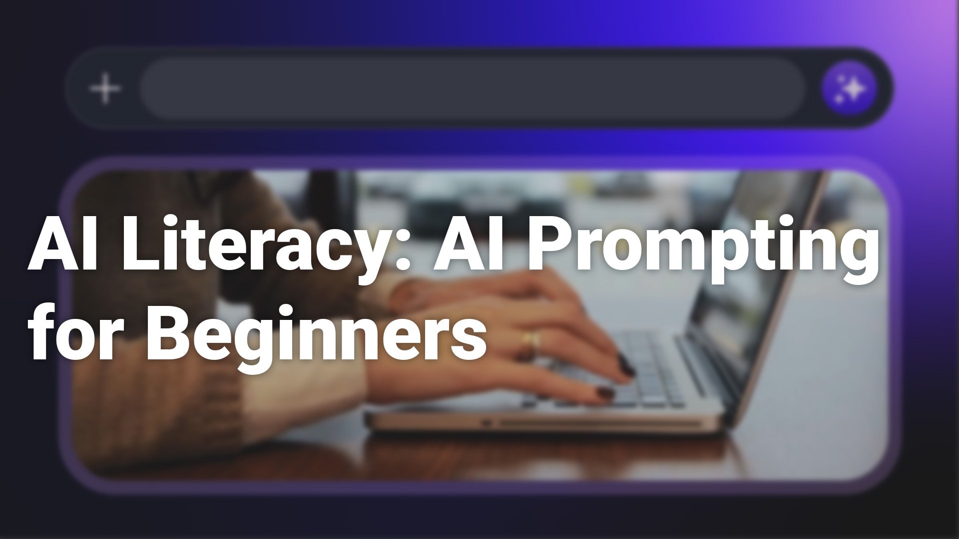 AI Prompting for Beginners_1920x1080