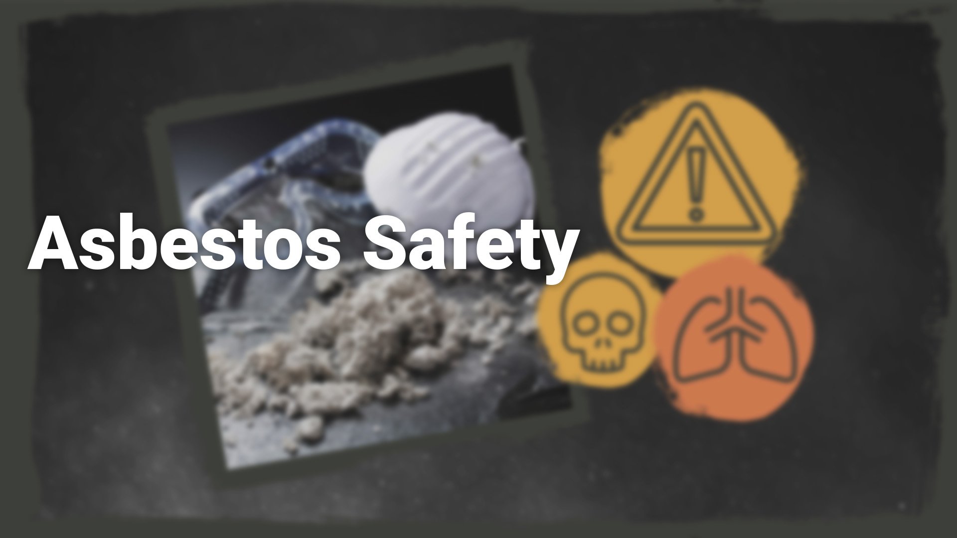 Asbestos Safety_1920x1080