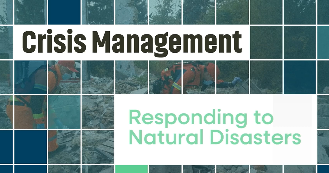 Crisis Management Responding to Natural Disasters