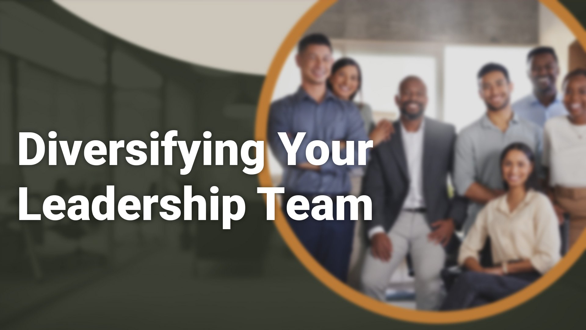 Diversifying Your Leadership Team