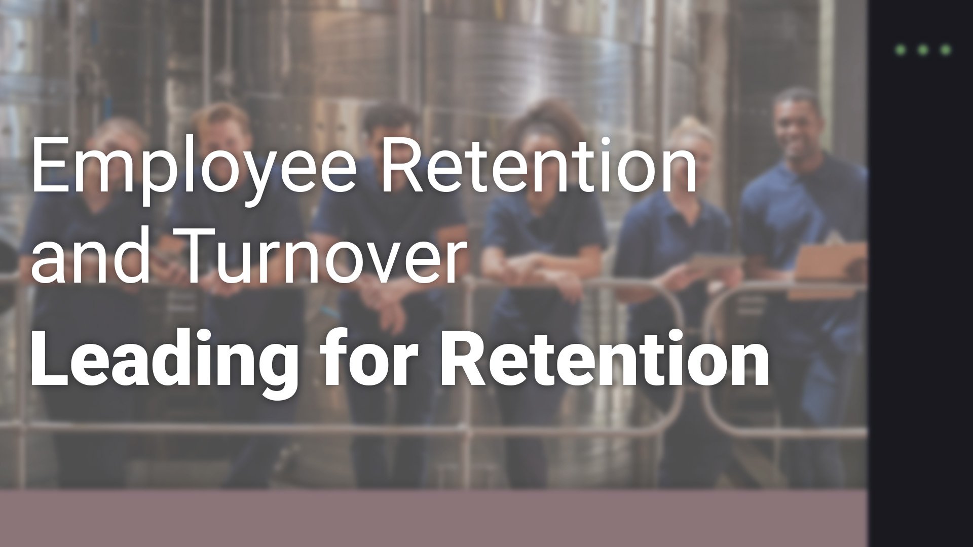 Employee Retention and Turnover Leading for Retention_1920x1080