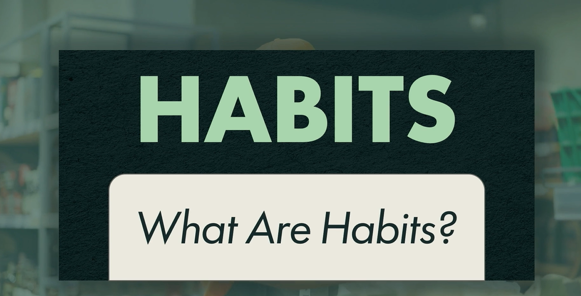 Habits What Are Habits