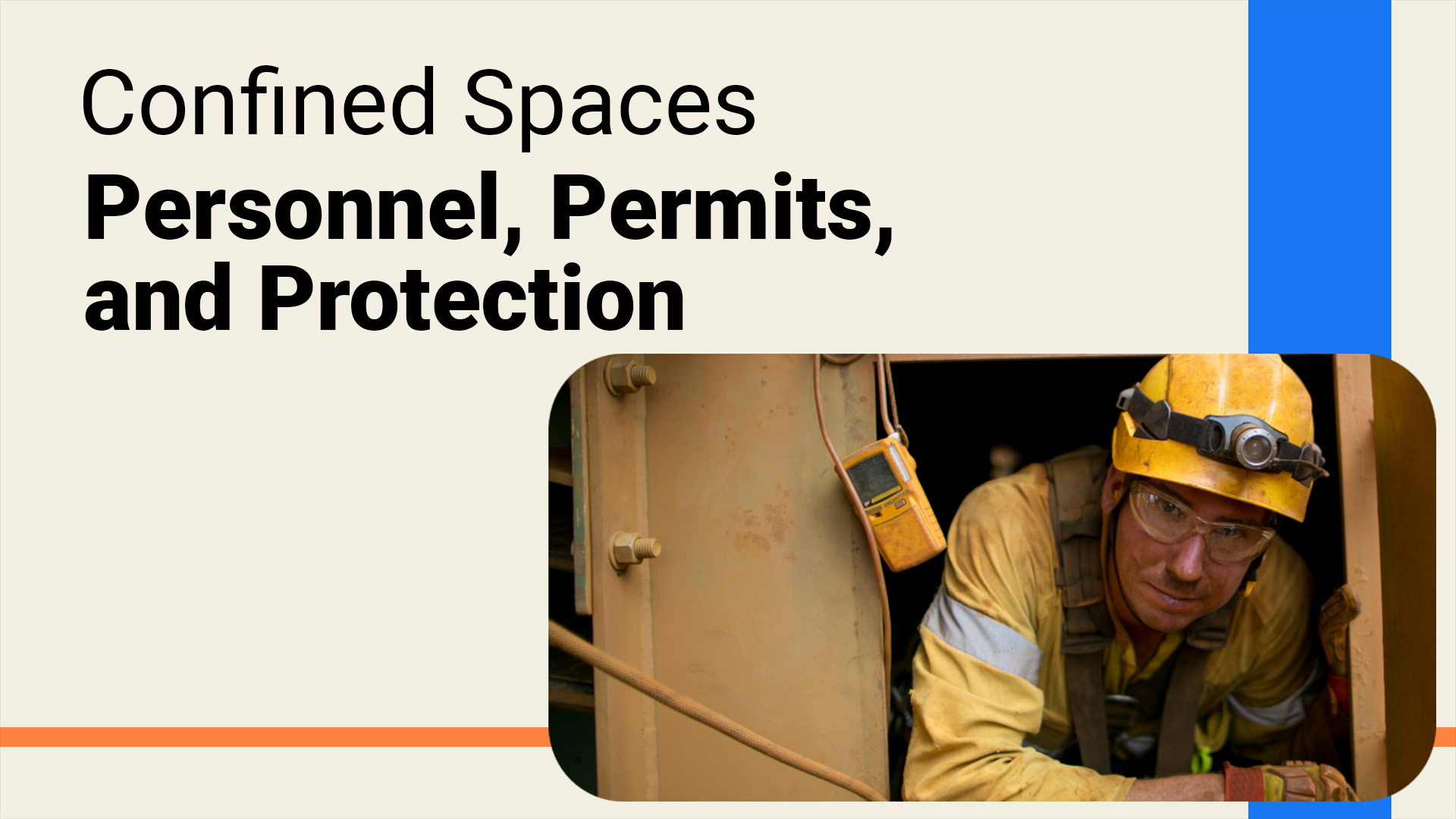 Confined Spaces: Personnel, Permits, and Protection