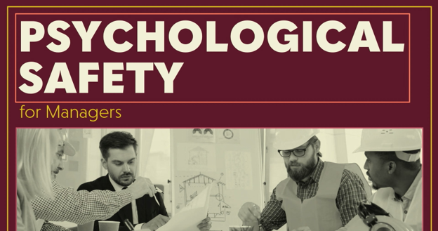 Psychological Safety: Psychological Safety for Managers