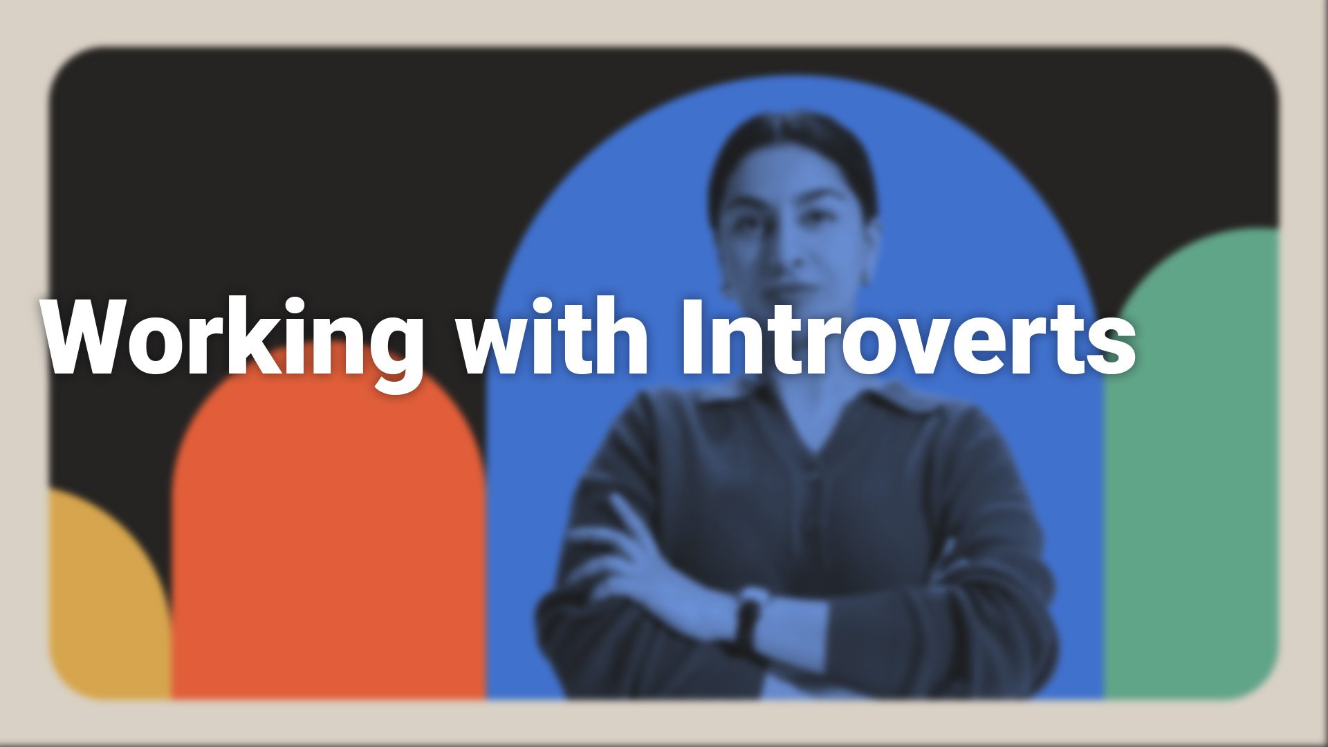 Working With Introverts