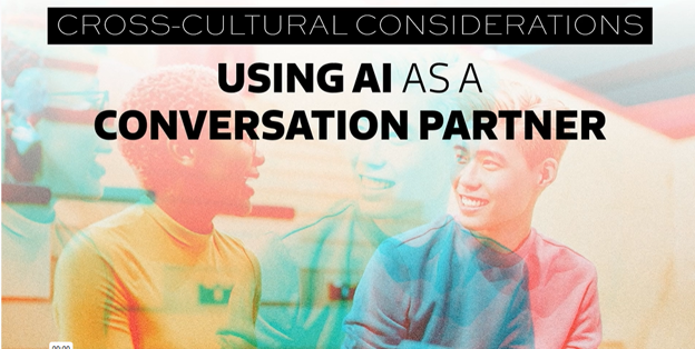 Cross-Cultural Considerations: Using AI as a Conversation Partner
