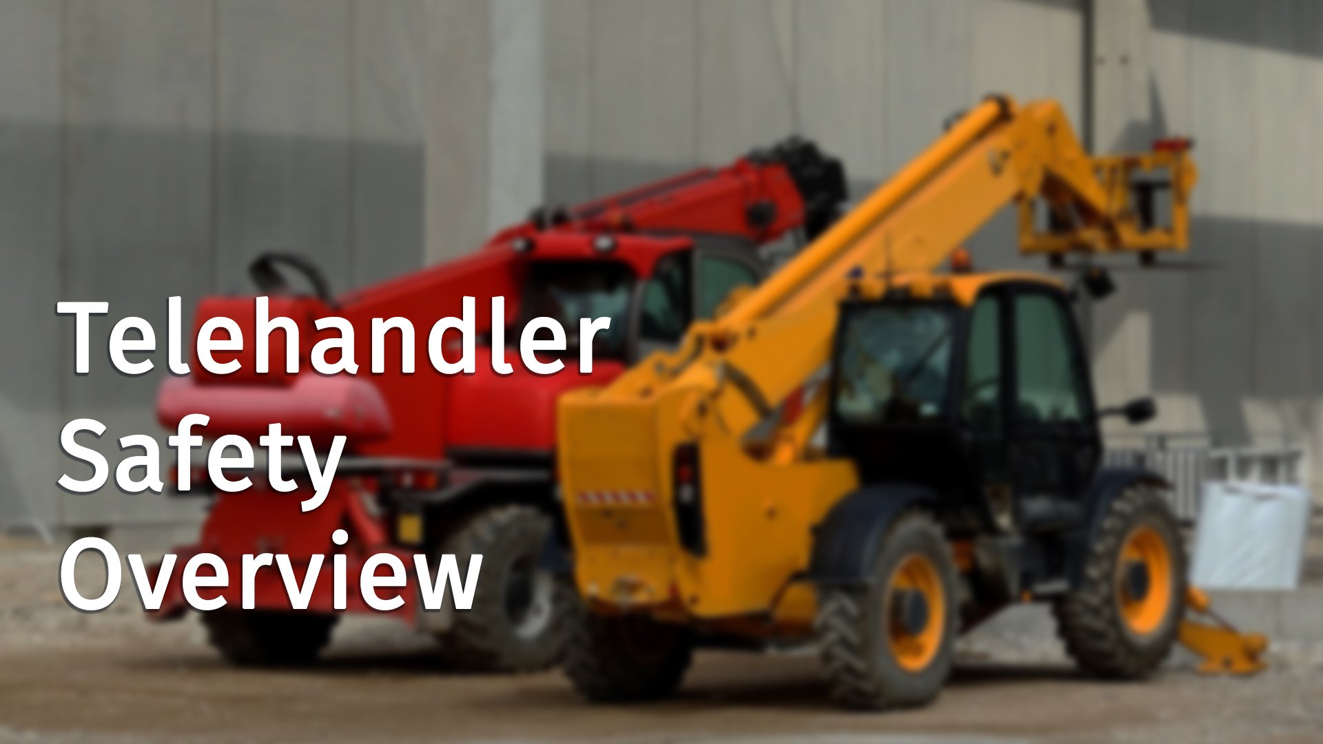 Telehandler Safety Overview