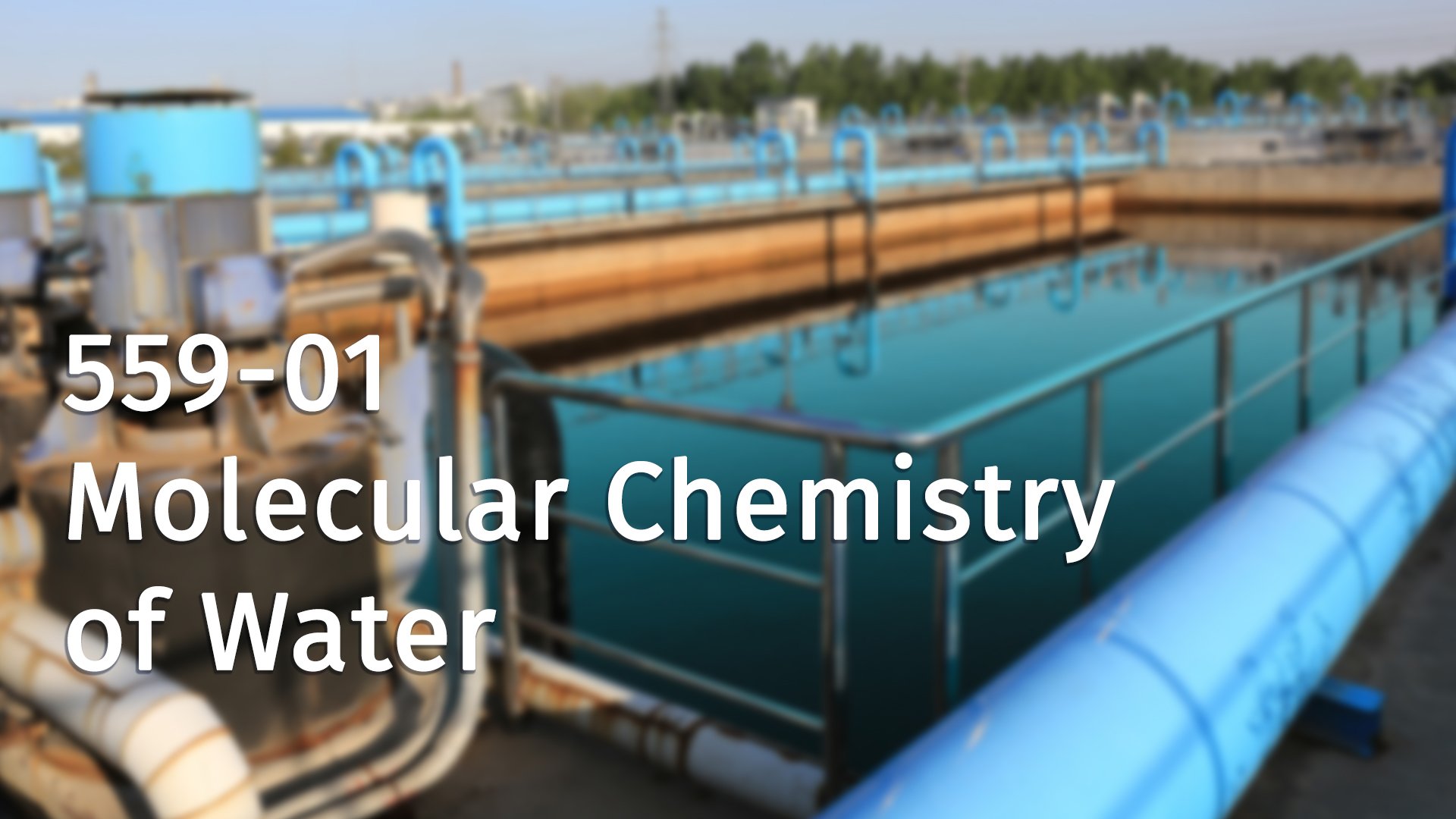 559-01 Molecular Chemistry of Water
