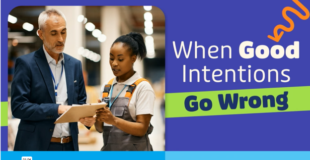 When Good Intentions Go Wrong