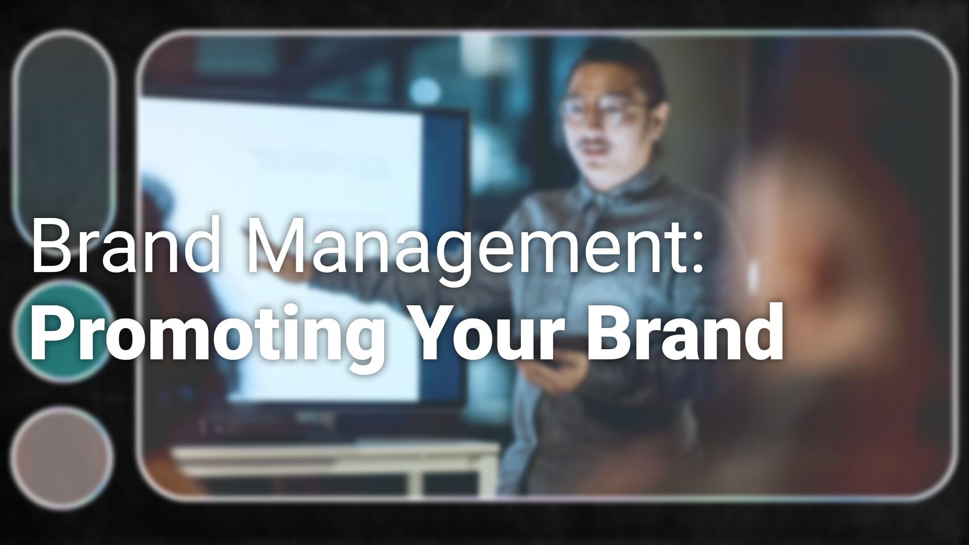 Brand Management Promoting Your Brand_1920x1080