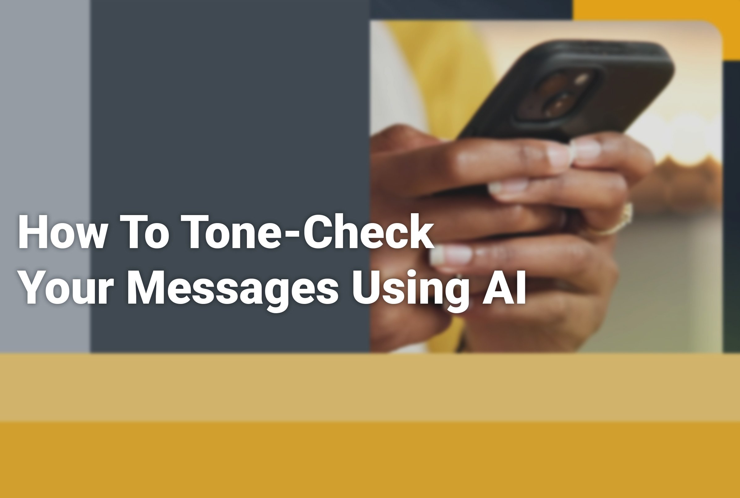 How To Tone-Check Your Messages Using AI