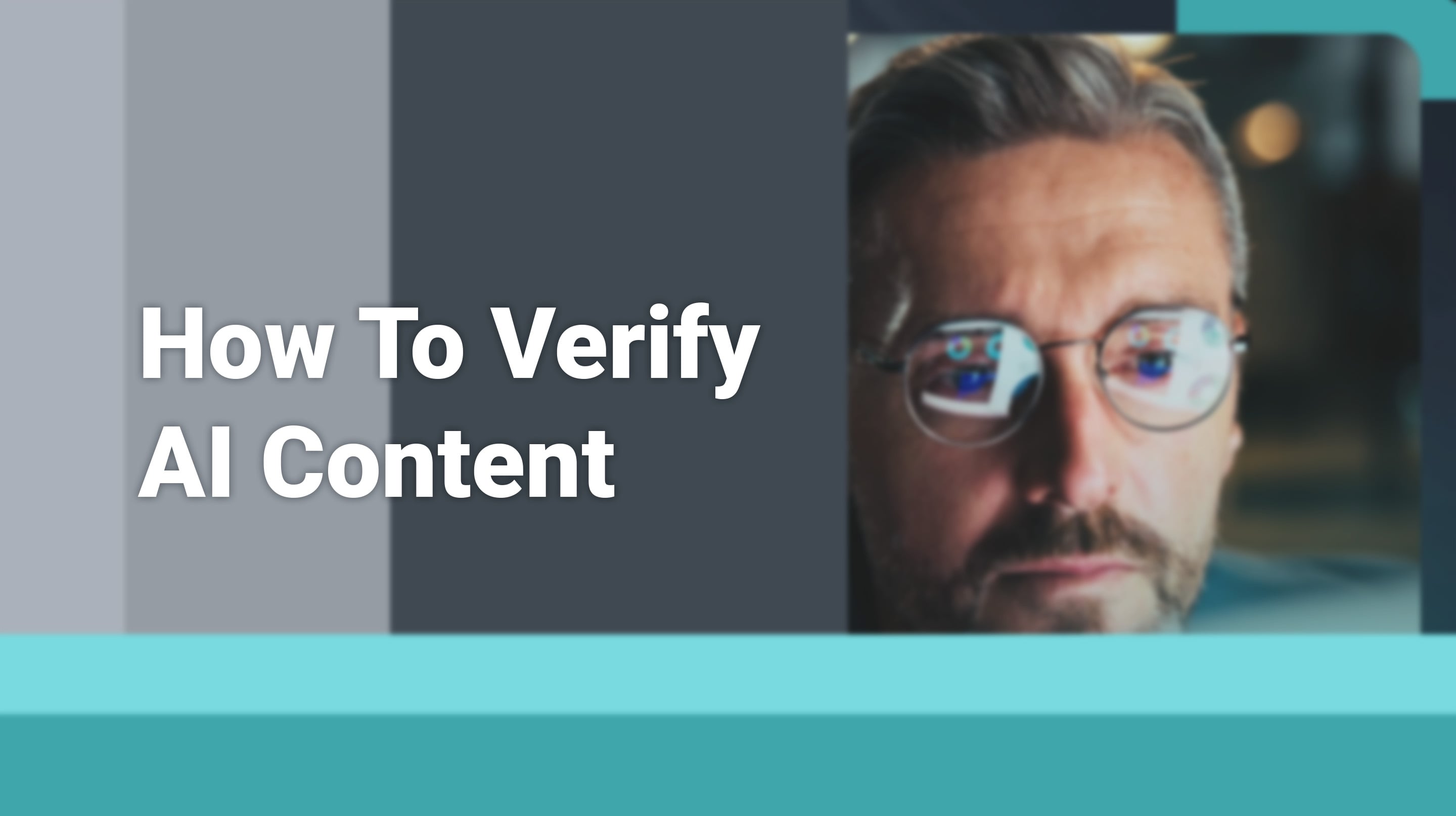 How To Verify AI Content