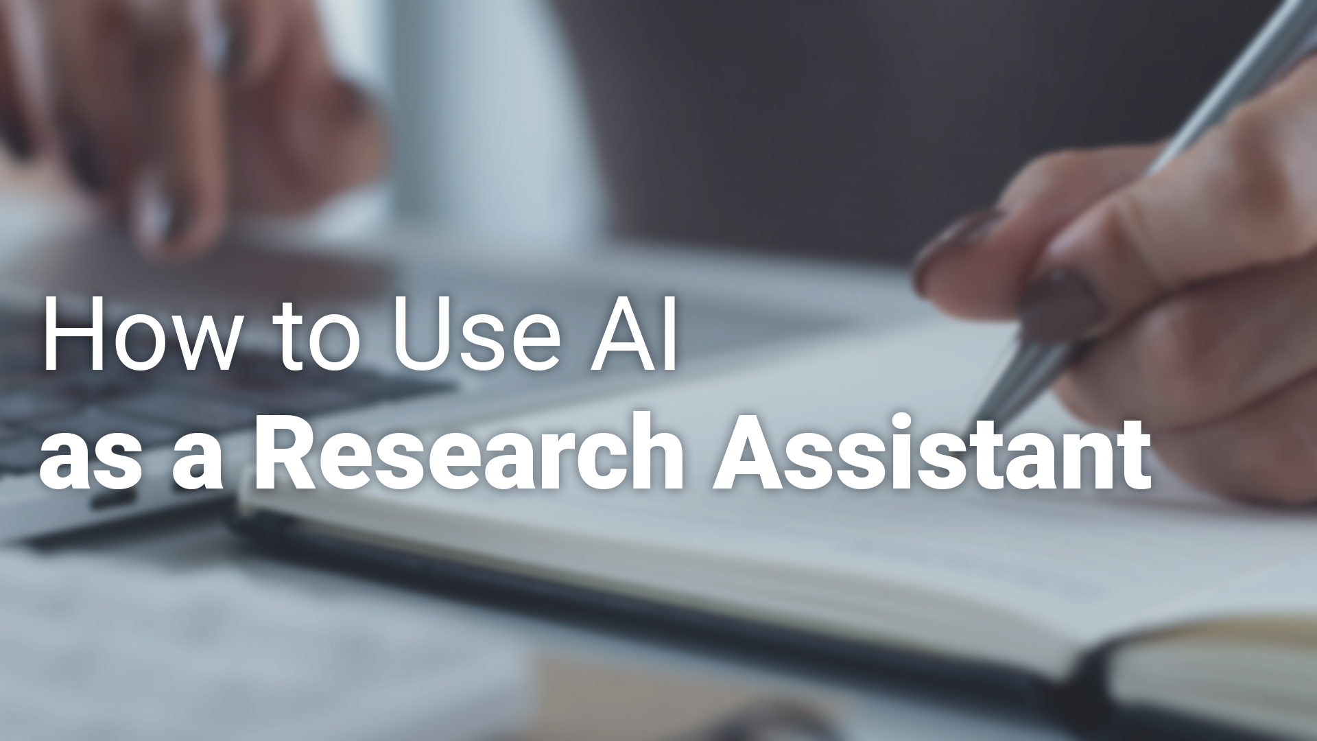 How To Use AI as a Research Assistant