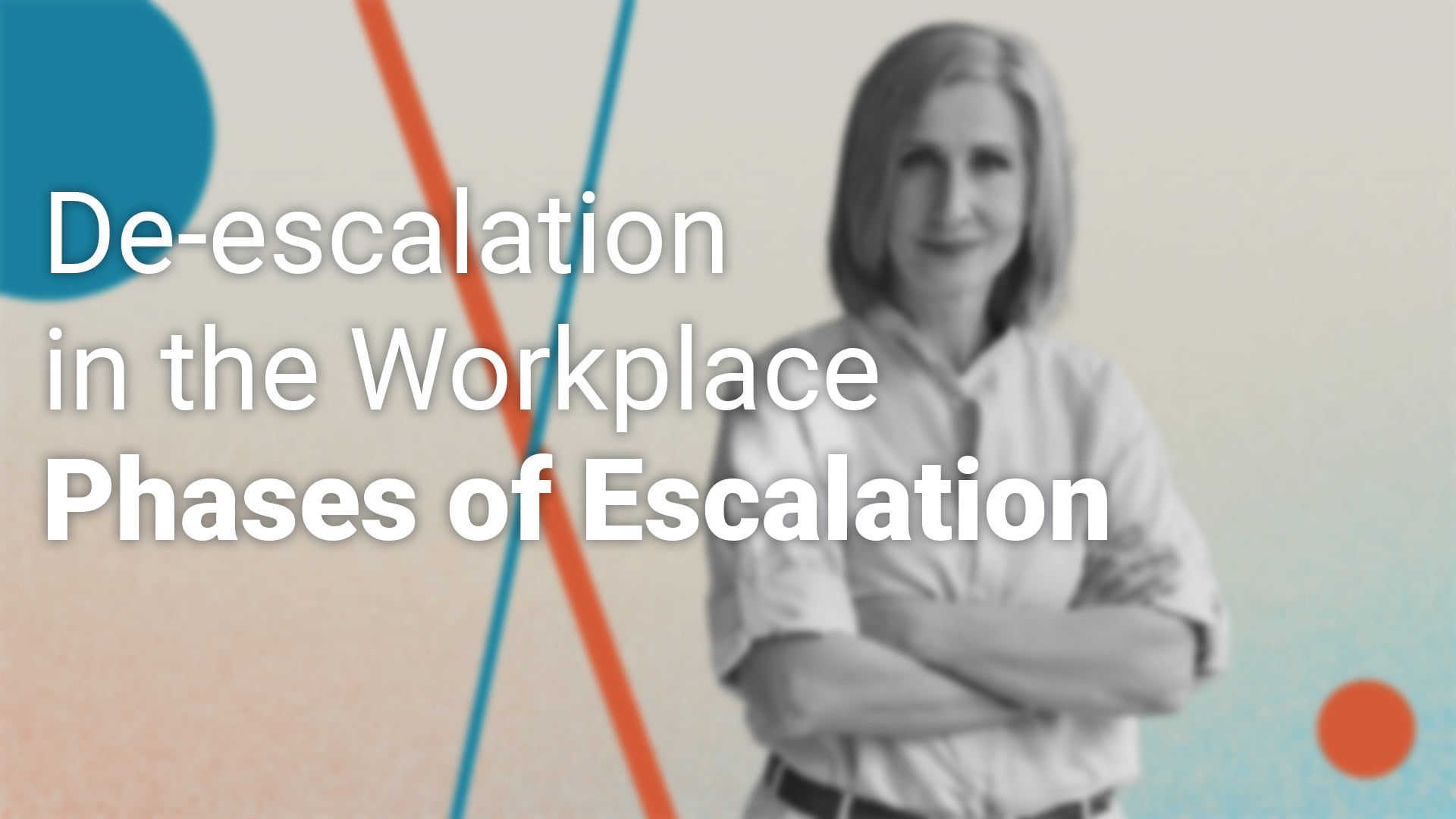 De-Escalation in the Workplace: Phases of Escalation