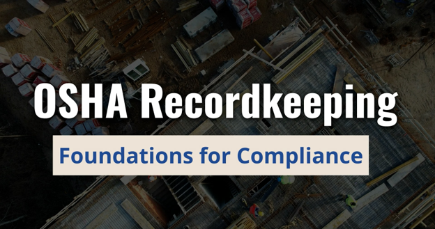 OSHA Recordkeeping: 01. General Recordkeeping Criteria