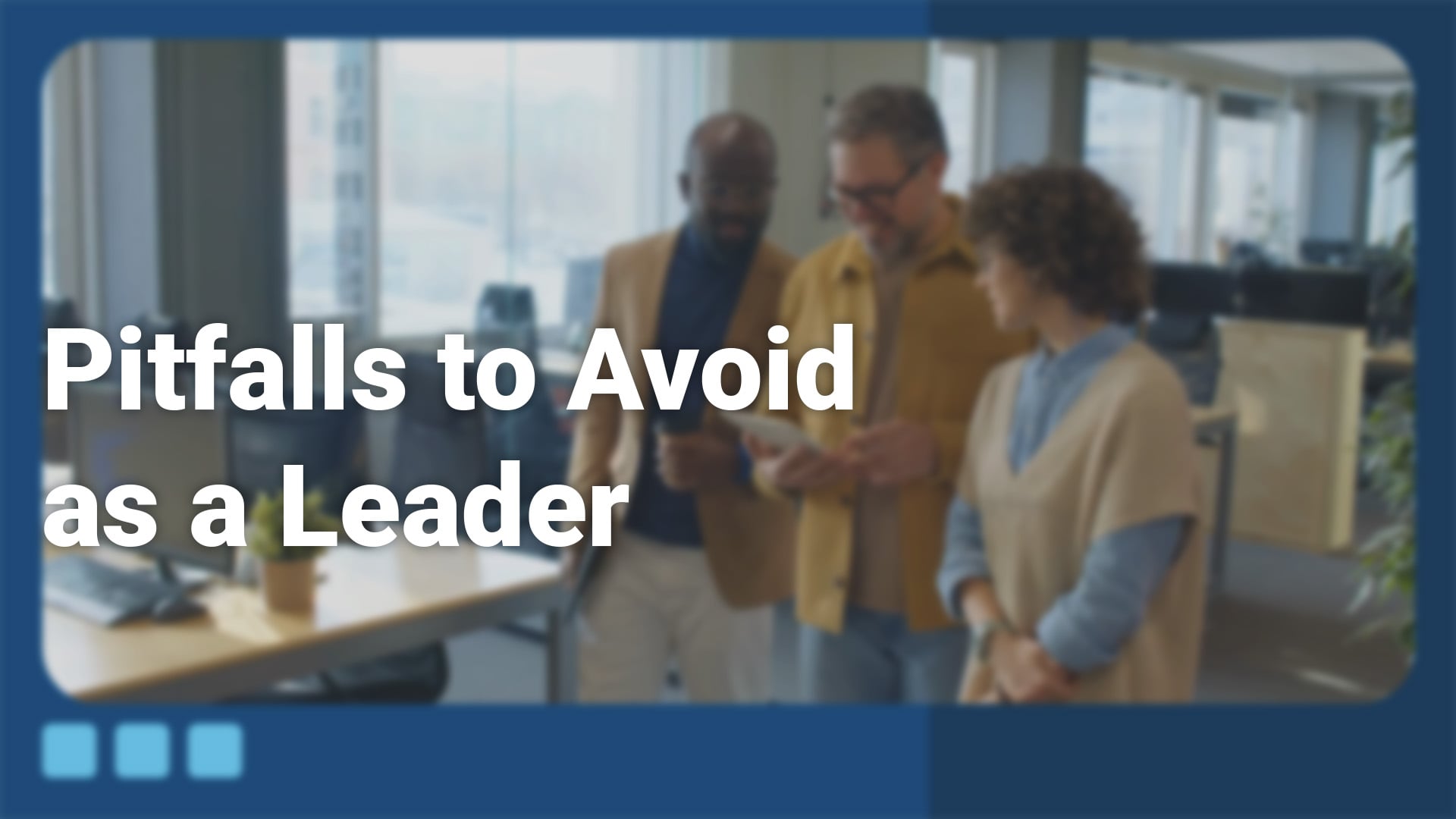 Pitfalls To Avoid As A Leader
